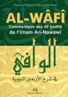 Al wâfî, commentaire des 40 hadîths de l'imâm An-Nawawî