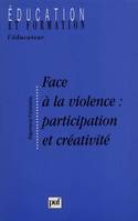 Face à la violence : participation et créativité, participation et créativité