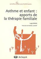 Asthme et enfant : apports de la thérapie familiale, apports de la thérapie familiale