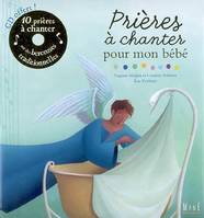 PRIERES A CHANTER POUR MON BEBE, Prières