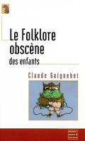 LE FOLKLORE OBSCENE DES ENFANTS