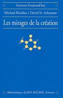 Les Mirages De La Création : Matière Noire et Structure De l'Univers - Traduit De L'anglais Par Elisabeth Vangioni-Flam, matière noire et structure de l'univers