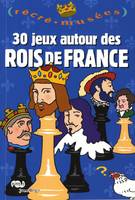30 jeux autour des rois de France