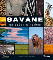 Savane / un océan d'herbes