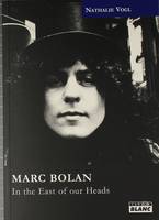 MARC BOLAN - In the east of our heads, in the east of our heads