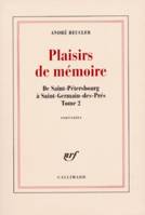 2, De Saint-Pétersbourg à Saint-Germain-des-Prés, II : Plaisirs de mémoire