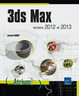 3ds Max - versions 2012 et 2013