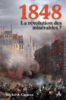 1848 La révolution des misérables ?
