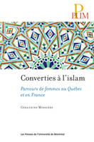 Converties à l'islam, Parcours de femmes au Québec et en France