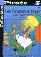 7, Femmes en blanc. Pinces, sang, rires N° 7