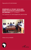 Remédier à l'échec scolaire dans les écoles catholiques de Bukaru (R. D. Congo), Par l'évaluation et l'accompagnement personnalisé - Volume 2