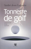 Tonnerre de golf, Chroniques d'une hypnose