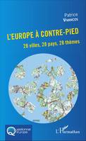 L'Europe à contre-pied, 28 villes, 28 pays, 28 thèmes