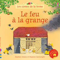 Le Feu à la grange - Les contes de la ferme