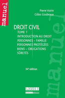 Droit civil / Pierre Voirin, Tome 1, Introduction au droit, personnes, famille, personnes protégées, biens, obligations, sûretés, Droit civil / Introduction au droit : personnes, famille, personnes protégées, biens, obligations, s