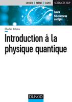 Introduction à la physique quantique - Cours, 50 exercices corrigés, Cours, 50 exercices corrigés