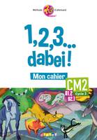 1,2,3...dabei! - Allemand CM2 - Cahier