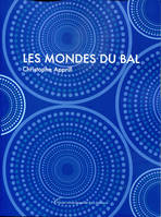 Les mondes du bal