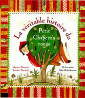 LA VERITABLE HISTOIRE DU PETIT CHAPERON ROUGE