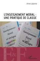 L'enseignement moral, Une pratique de classe