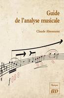 GUIDE DE L'ANALYSE MUSICALE