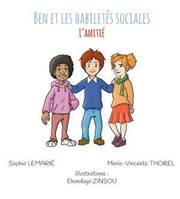 Ben et les habiletés sociales, 6, L'amitié