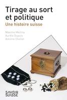 Tirage au sort et politique, Une histoire suisse