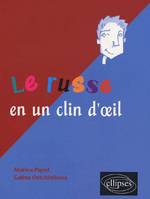 russe en un clin d'œil (Le), toutes les expressions idiomatiques de la tête aux pieds, du coq à l'âne