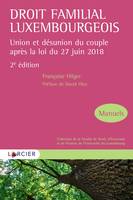 Droit familial luxembourgeois, Union et désunion du couple après la loi du 27 juin 2018