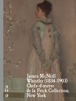 James McNeill Whistler (1834-1903), Chefs-d'oeuvre de la frick collection, new york