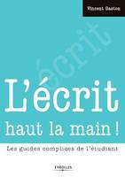 L'écrit haut la main !, Les guides complices de l'étudiant