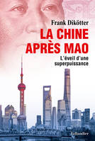 La Chine après Mao, L'éveil d'une superpuissance