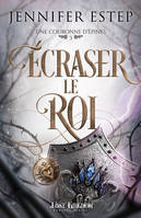 Écraser le roi, Une couronne dépines 3