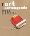 L'art contemporain, mode d'emploi