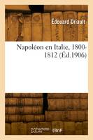 Napoléon en Italie, 1800-1812