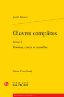 Oeuvres complètes / Judith Gautier, Tome 1, oeuvres complètes, Romans, contes et nouvelles