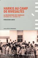 Harkis au Camp de Rivesaltes, La relégation des familles (septembre 1962-décembre 1964)