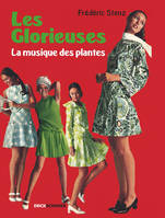 Les Glorieuses, La musique des plantes, Nouvelles