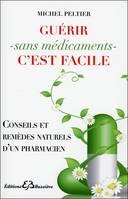 Guérir sans médicaments c'est facile