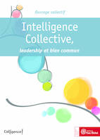 Intelligence collective, leadership et bien commun