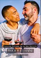 Amour et Haine, Histoires Érotiques Gay de Sexe Explicite