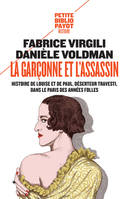 La garçonne et l'assassin, Histoire de Louise et de Paul, déserteur travesti, dans le Paris des années folles