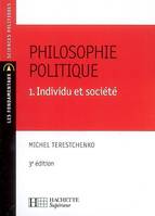 Philosophie politique., 1, Individu et société, Philosophie politique Tome 1 - Individu et société