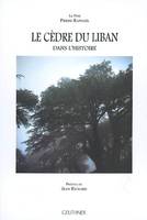 Le Cèdre du Liban dans l'histoire préface de Jean Richard