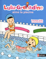 1, Lulu-Grenadine aime la piscine