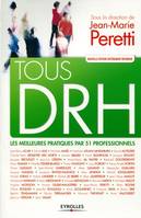 Tous DRH, Les meilleures pratiques par 51 professionnels