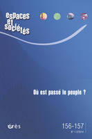 Espaces et sociétés 156-157 - Où est passe le peuple ?