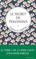 1, 1 Le secret de Pollyanna T1