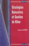 Stratégies bancaires et gestion de bilan