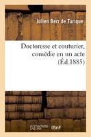 Doctoresse et couturier, comédie en un acte